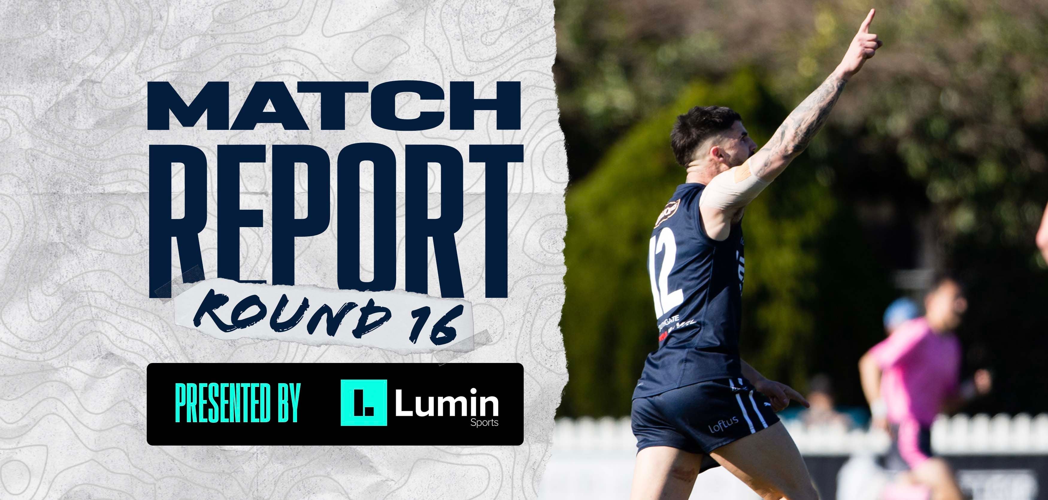Lumin Sports Match Report: Round 16 @ Sturt Lumin Sports Match Report: Round 16 @ Sturt